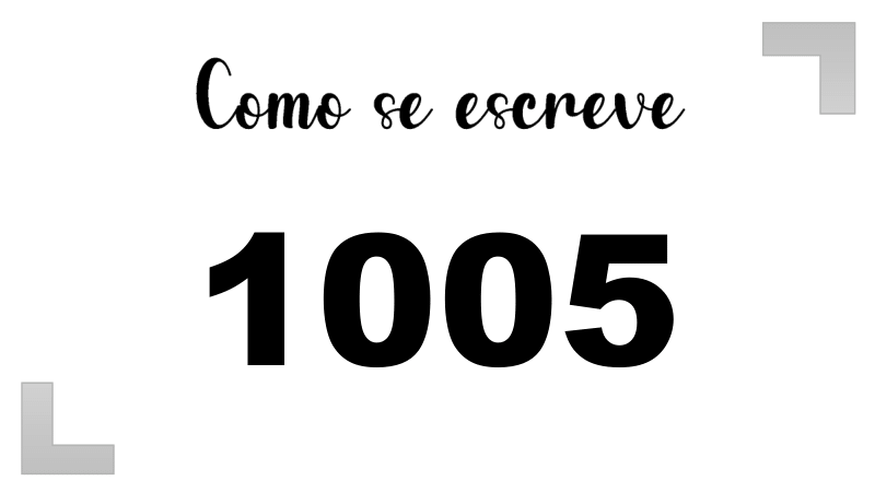 Como se Escreve 1005