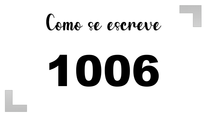 Como se Escreve 1006