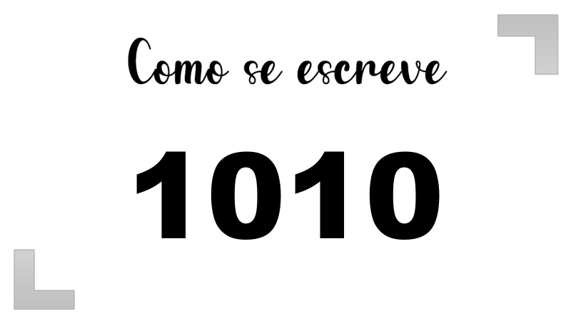 Como se Escreve 1010