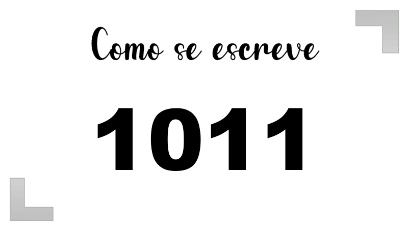 Como se Escreve 1011