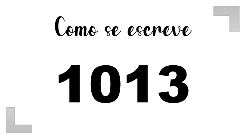Como se Escreve 1013