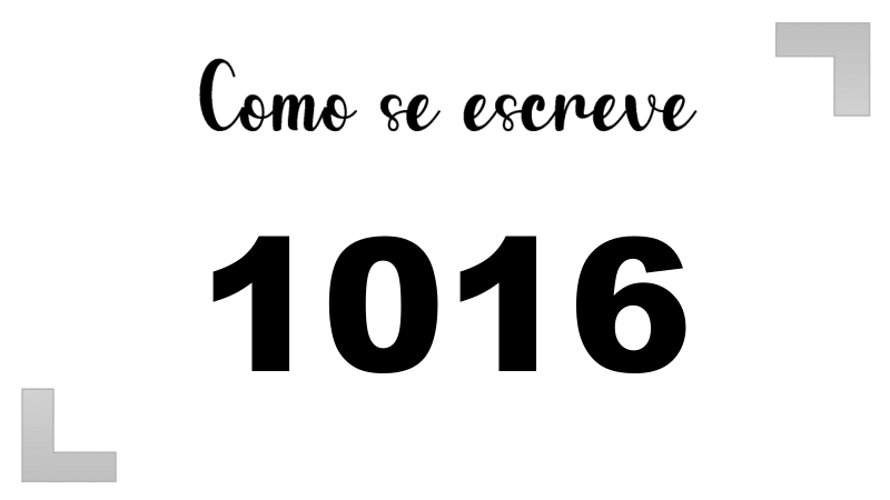 Como se Escreve 1016