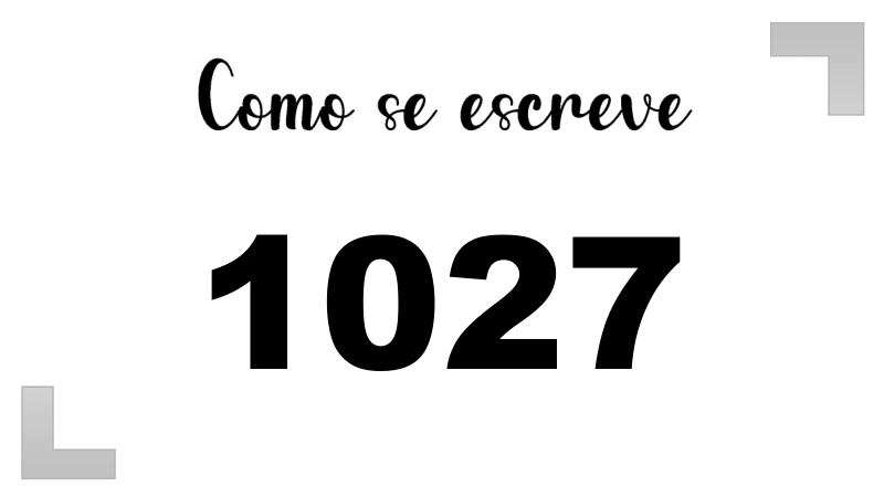 Como se Escreve 1027