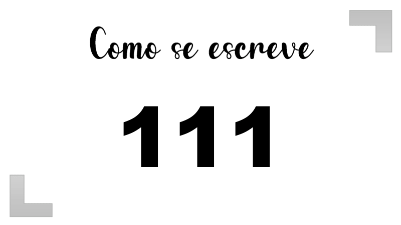 Como se Escreve 111