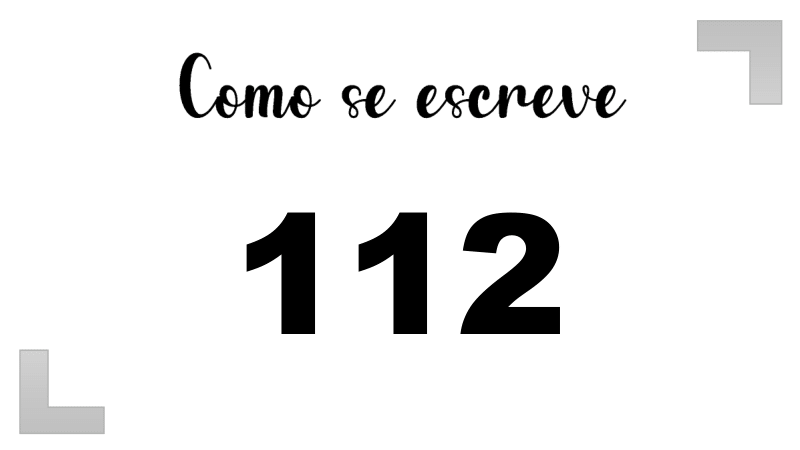 Como se Escreve 112