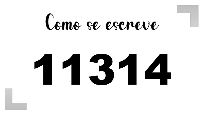 Como se Escreve 11314