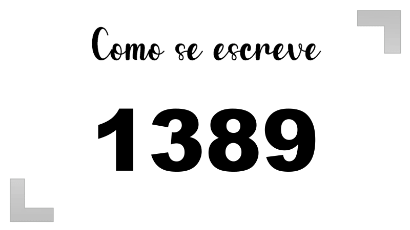 Como se Escreve 1389