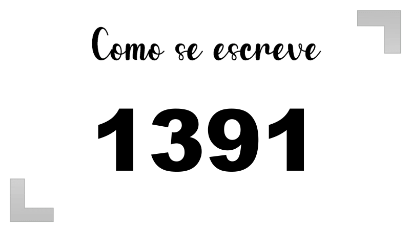 Como se Escreve 1391