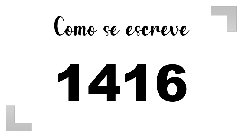 Como se Escreve 1416