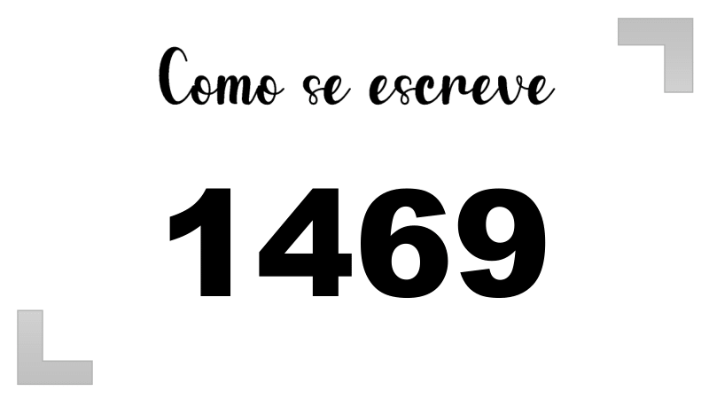 Como se Escreve 1469