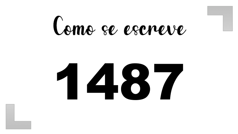 Como se Escreve 1487