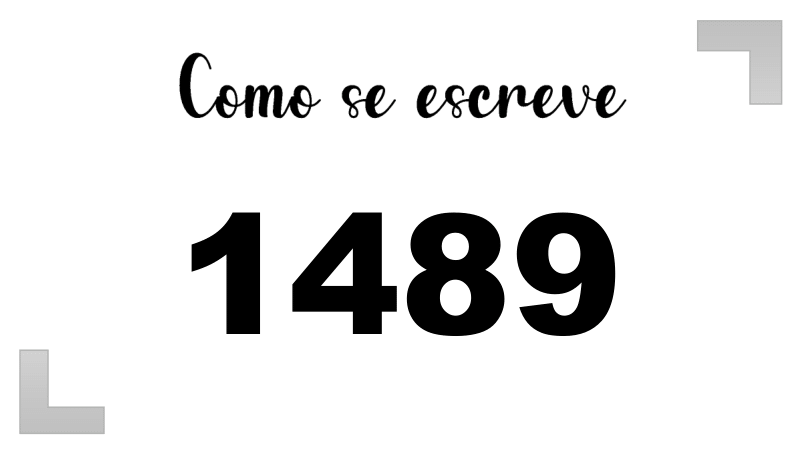 Como se Escreve 1489