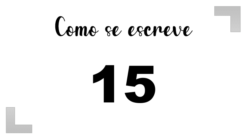 Como se Escreve 15