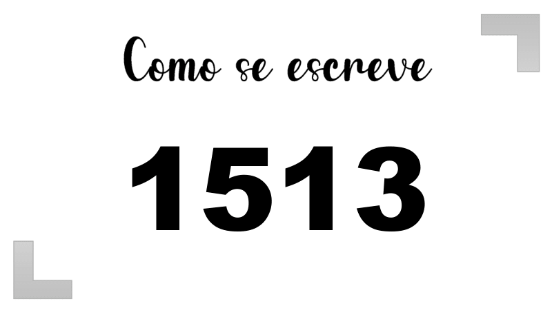 Como se Escreve 1513