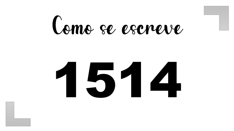 Como se Escreve 1514