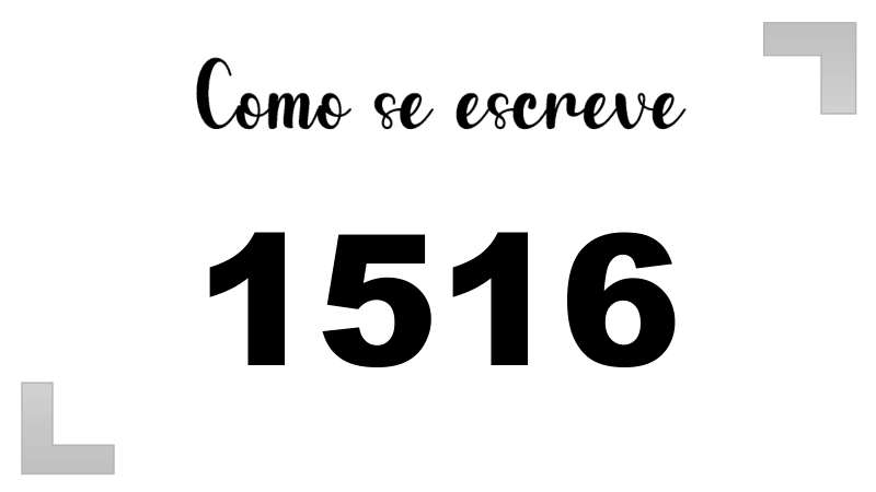 Como se Escreve 1516