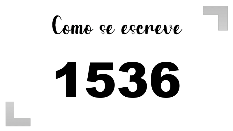 Como se Escreve 1536