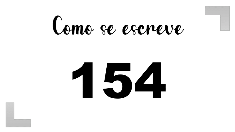 Como se Escreve 154