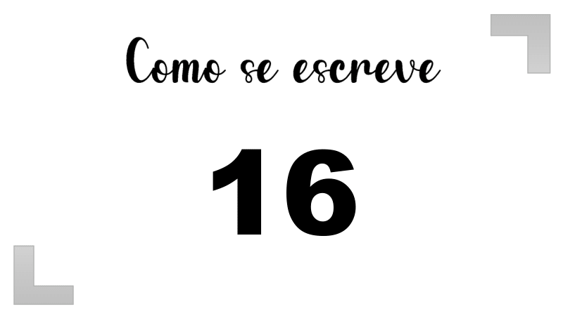 Como se Escreve 16