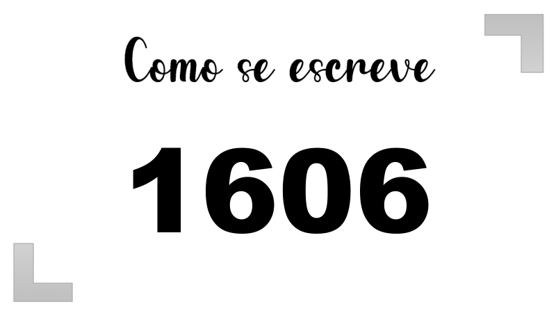 Como se Escreve 1606