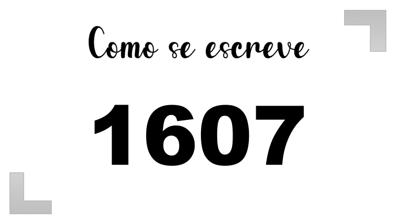 Como se Escreve 1607