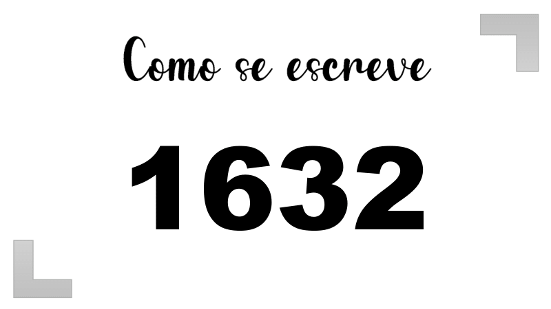 Como se Escreve 1632