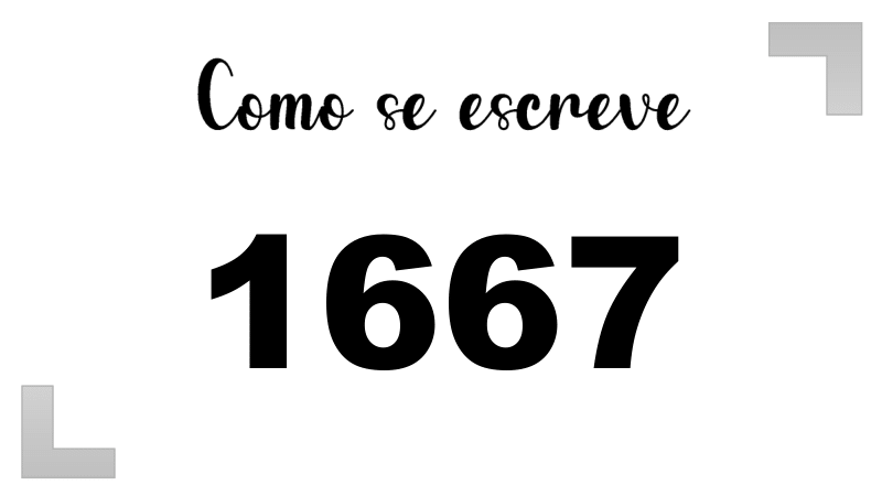 Como se Escreve 1667