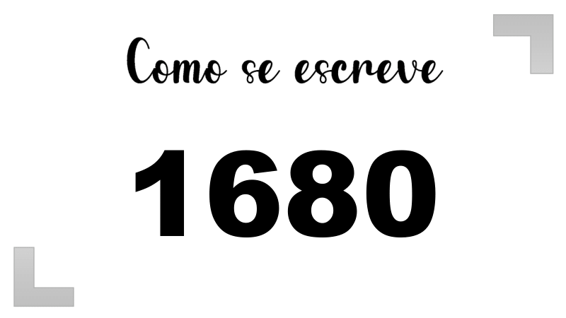Como se Escreve 1680