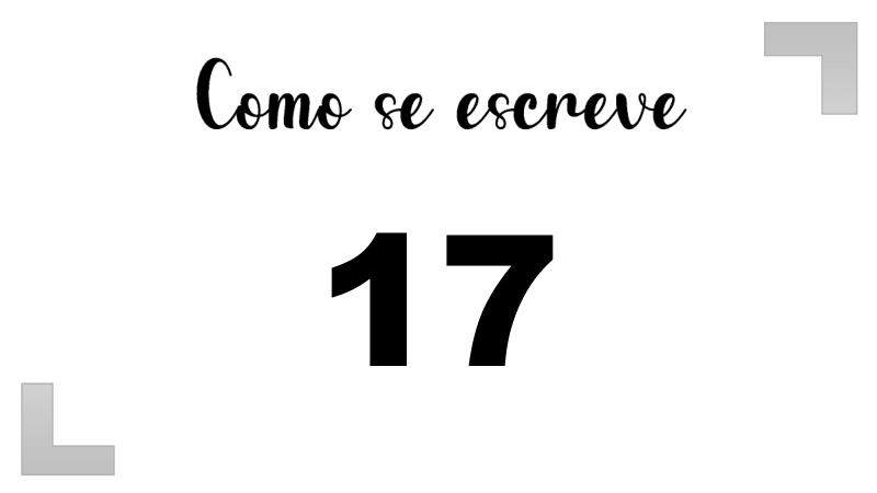 Como se Escreve 17