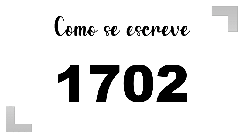 Como se Escreve 1702