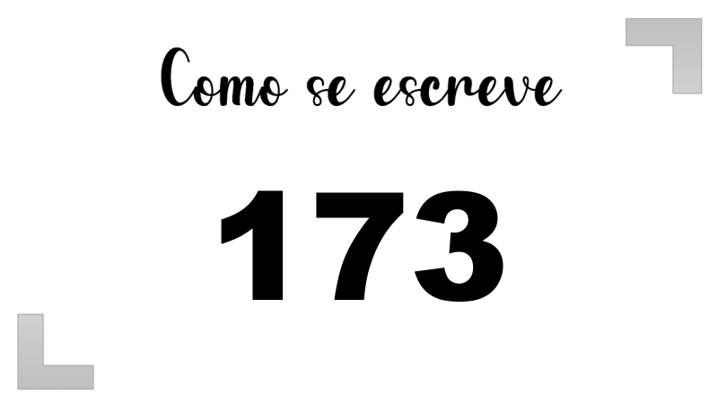 Como se Escreve 173