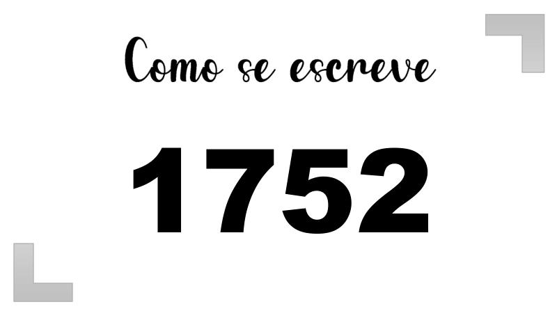 Como se Escreve 1752