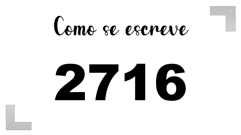 Como se Escreve 2716