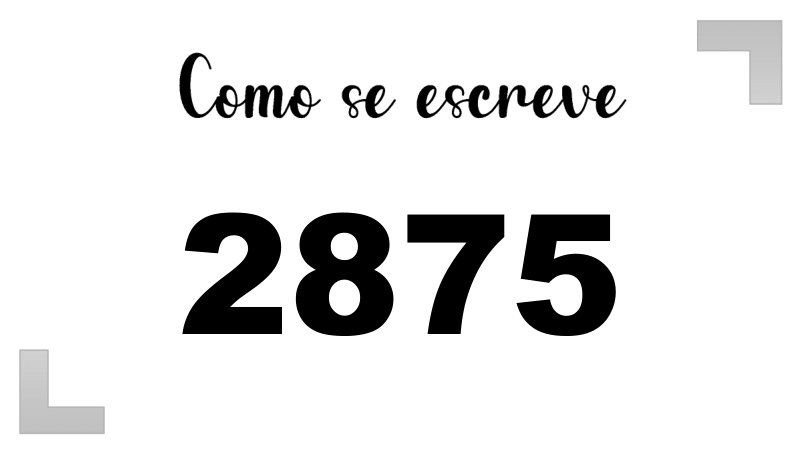 Como se Escreve 2875