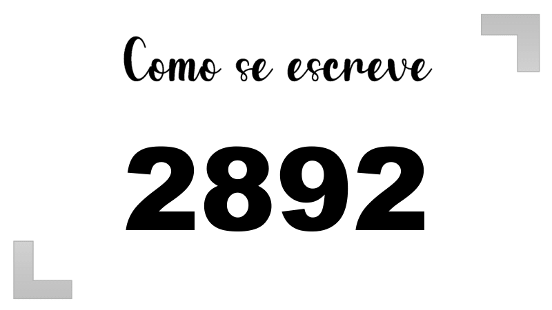 Como se Escreve 2892