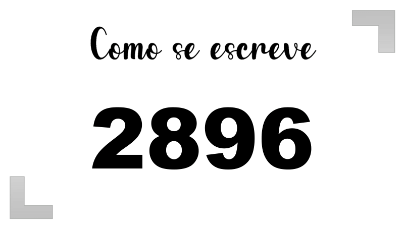 Como se Escreve 2896