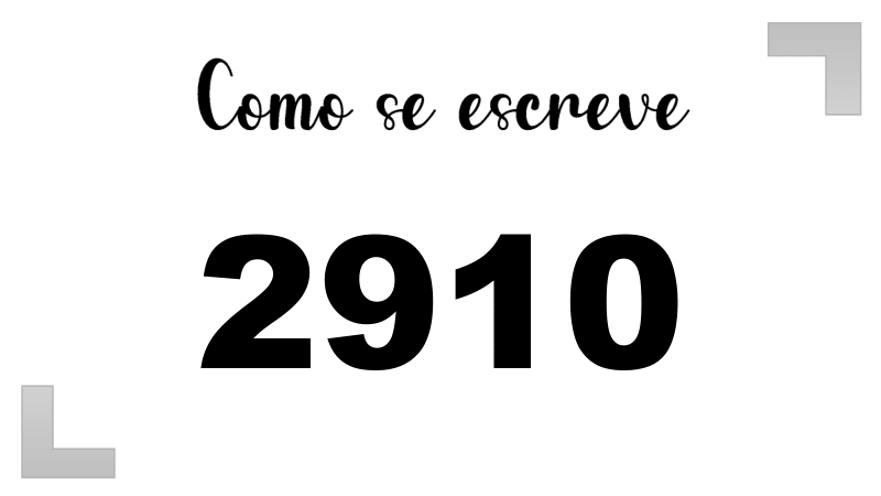 Como se Escreve 2910