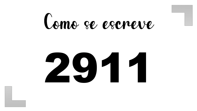 Como se Escreve 2911