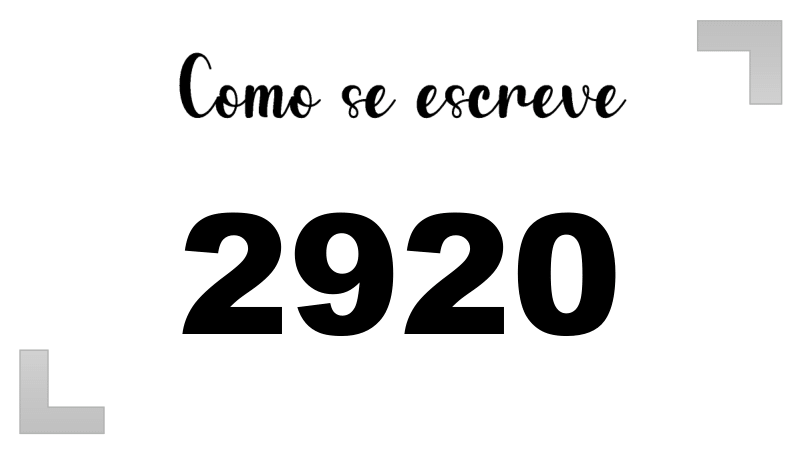 Como se Escreve 2920