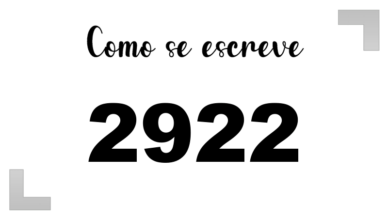 Como se Escreve 2922