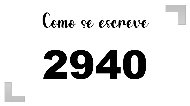 Como se Escreve 2940