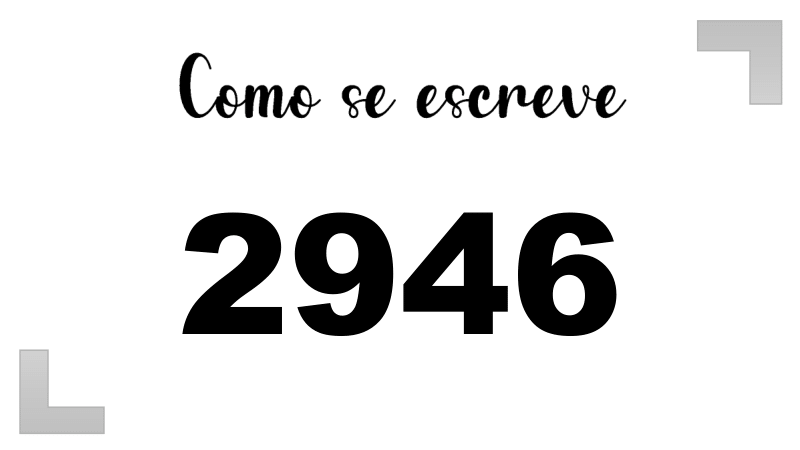 Como se Escreve 2946