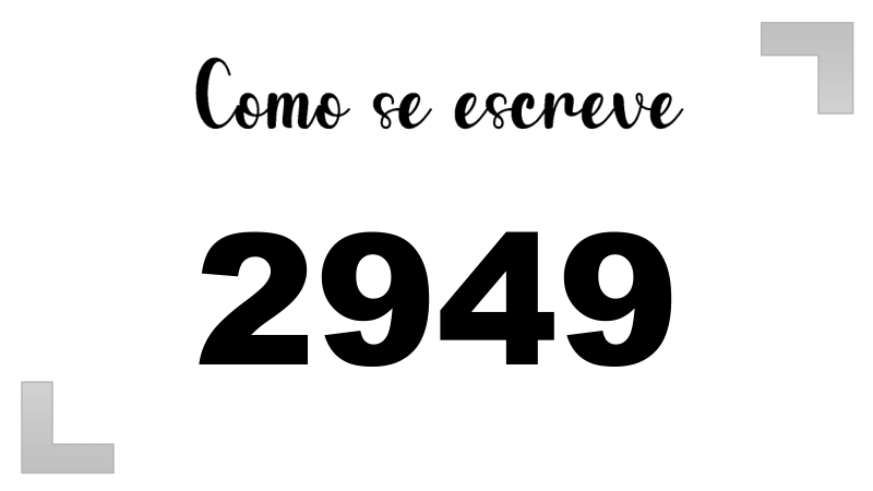 Como se Escreve 2949