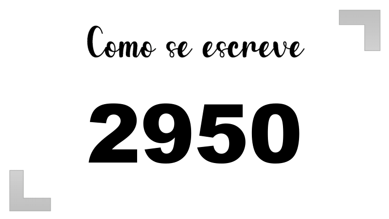 Como se Escreve 2950