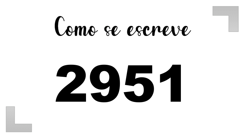 Como se Escreve 2951