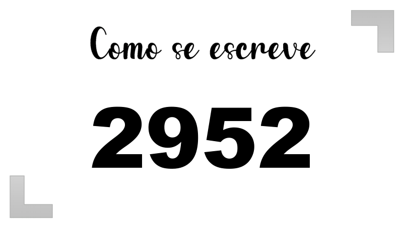 Como se Escreve 2952