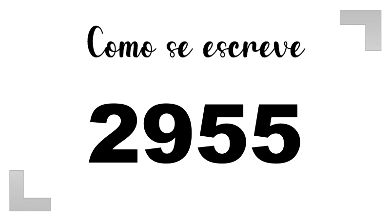Como se Escreve 2955