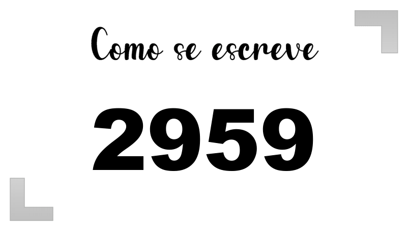 Como se Escreve 2959