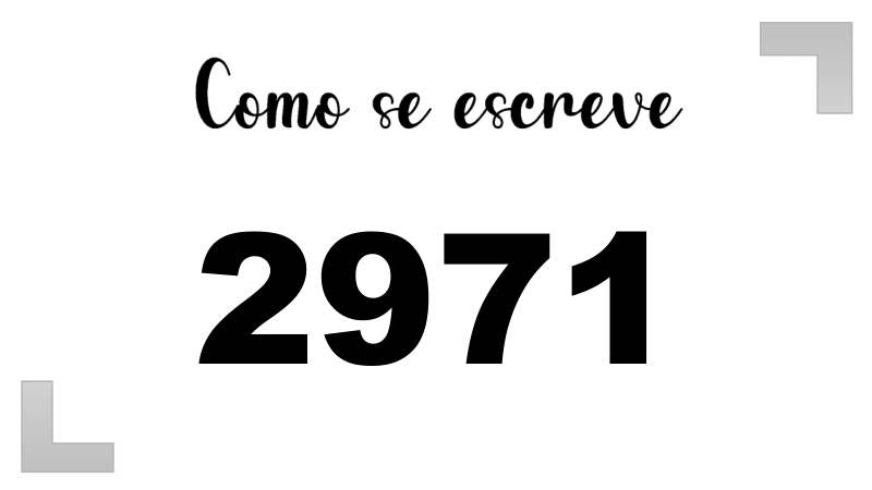 Como se Escreve 2971