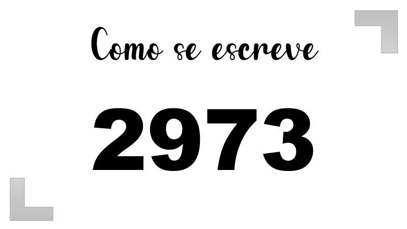 Como se Escreve 2973